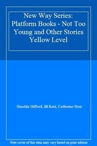 Platform Books - Not Too Young and Other Stories (Yellow Level) book