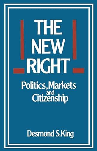 The New Right: Politics, Markets and Citizenship Politics & History