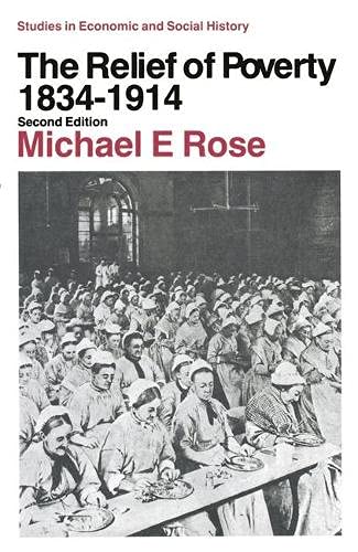The Relief of Poverty, 1834-1914 (Studies in Economic & Social History) Books