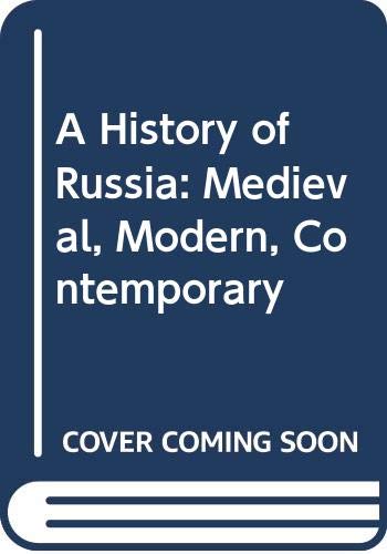 A History of Russia: Medieval, Modern, Contemporary Politics & History