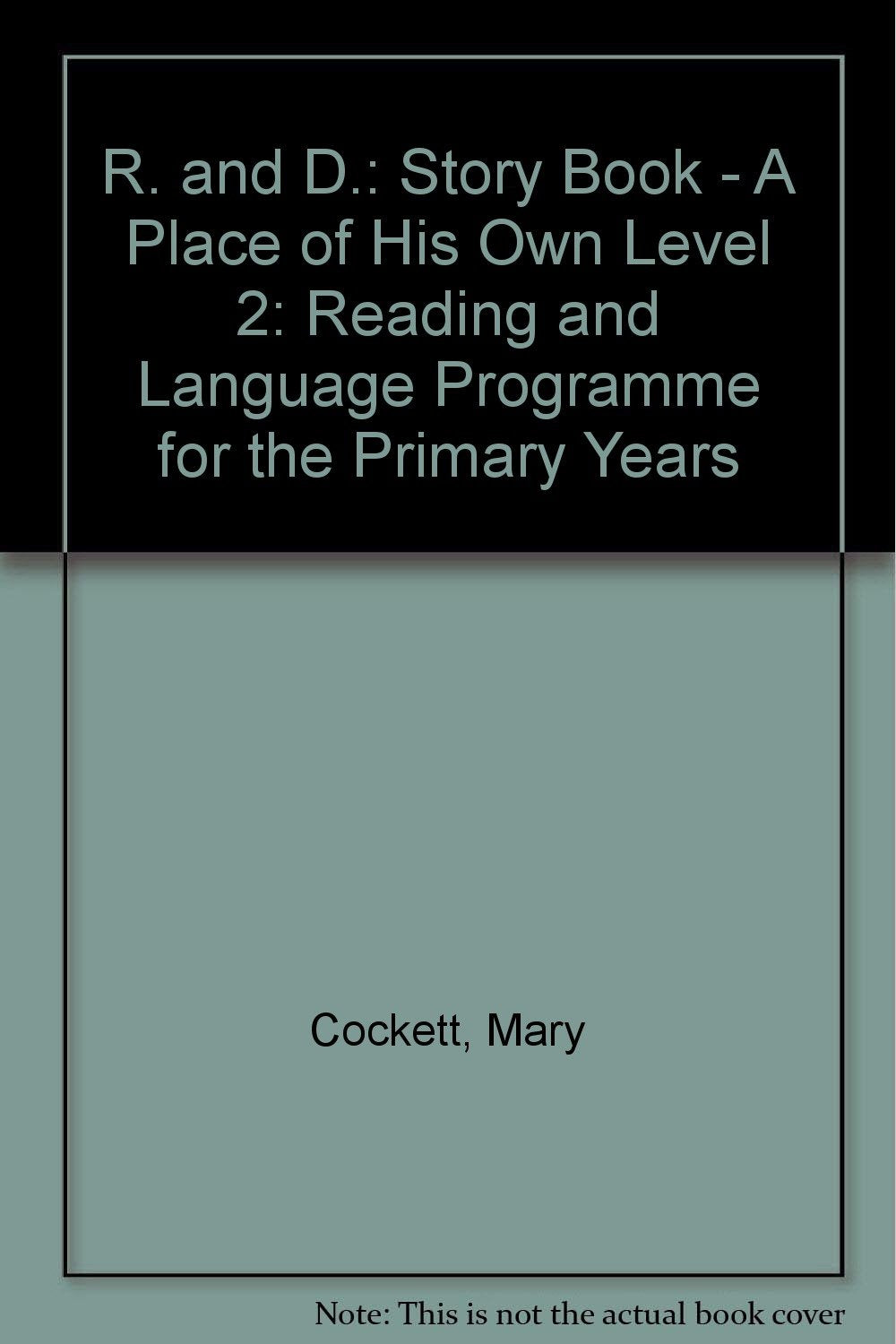 Story Book - A Place of His Own (Level 2) (R. and D.: Reading and Language Programme for the Primary Years) Novels & Short Stories