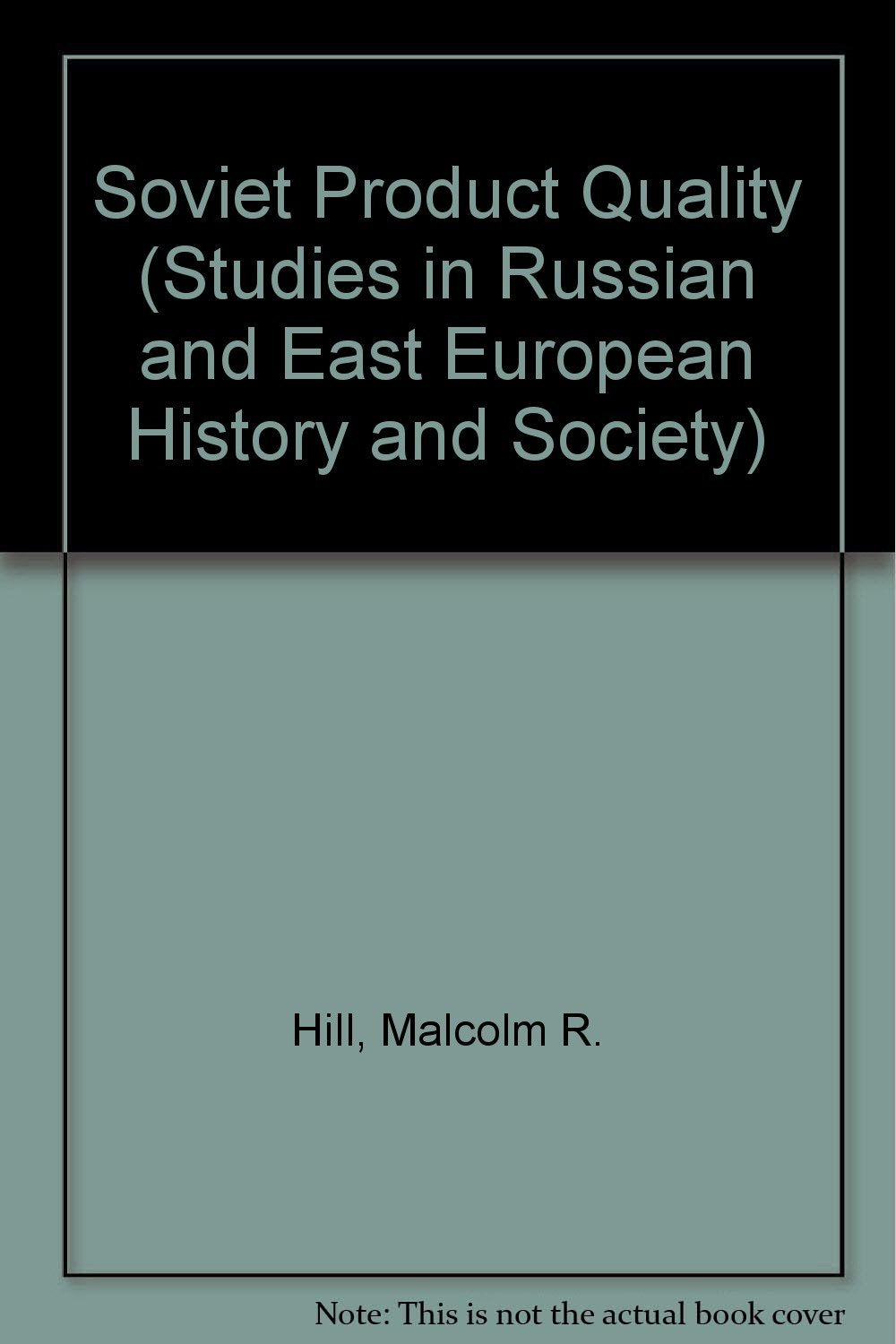 Soviet Product Quality (Studies in Russian and East European History and Society) Business, Finance & Career