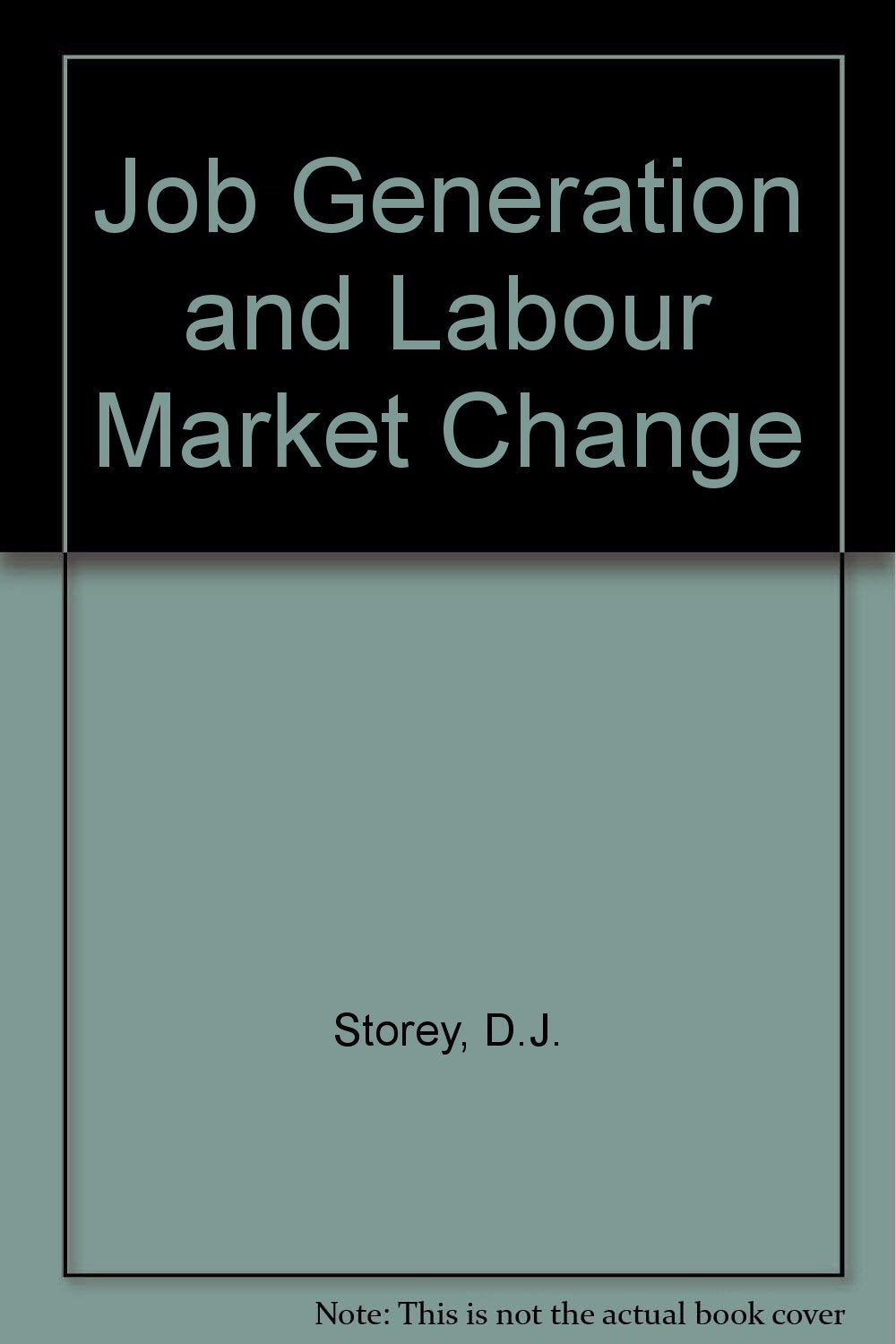 Job Generation and Labour Market Change Business, Finance & Career