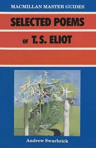 Selected Poems of T. S. Eliot (Master Guides) Contemporary literature