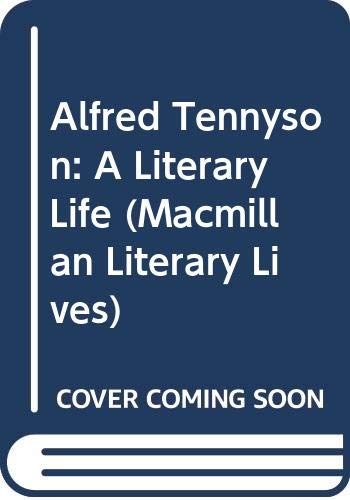 Alfred Tennyson: A Literary Life (Macmillan Literary Lives) Contemporary literature