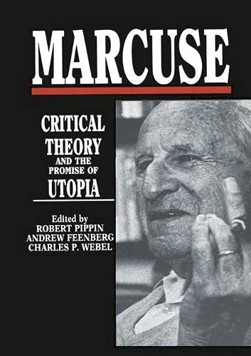 Marcuse: Critical Theory and the Promise of Utopia Philosophy