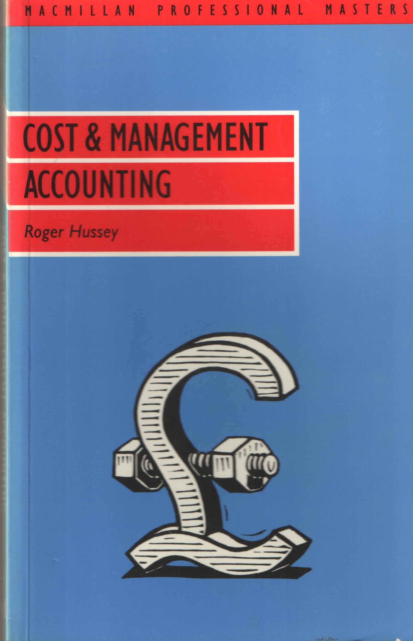 Cost and Management Accounting (Macmillan professional masters (business)) Business, Finance & Career