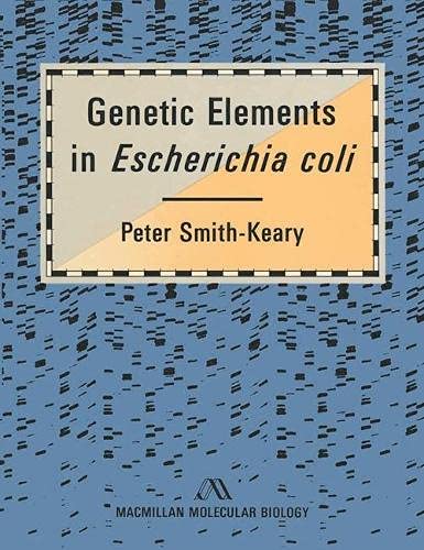 Genetic Elements in Escherichia Coli (Macmillan molecular biology series) Natural Sciences