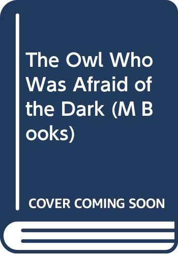 The Owl Who Was Afraid of the Dark (M Books) Novels & Short Stories