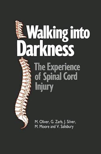 Walking into Darkness: The Experience of Spinal Cord Injury Medicine