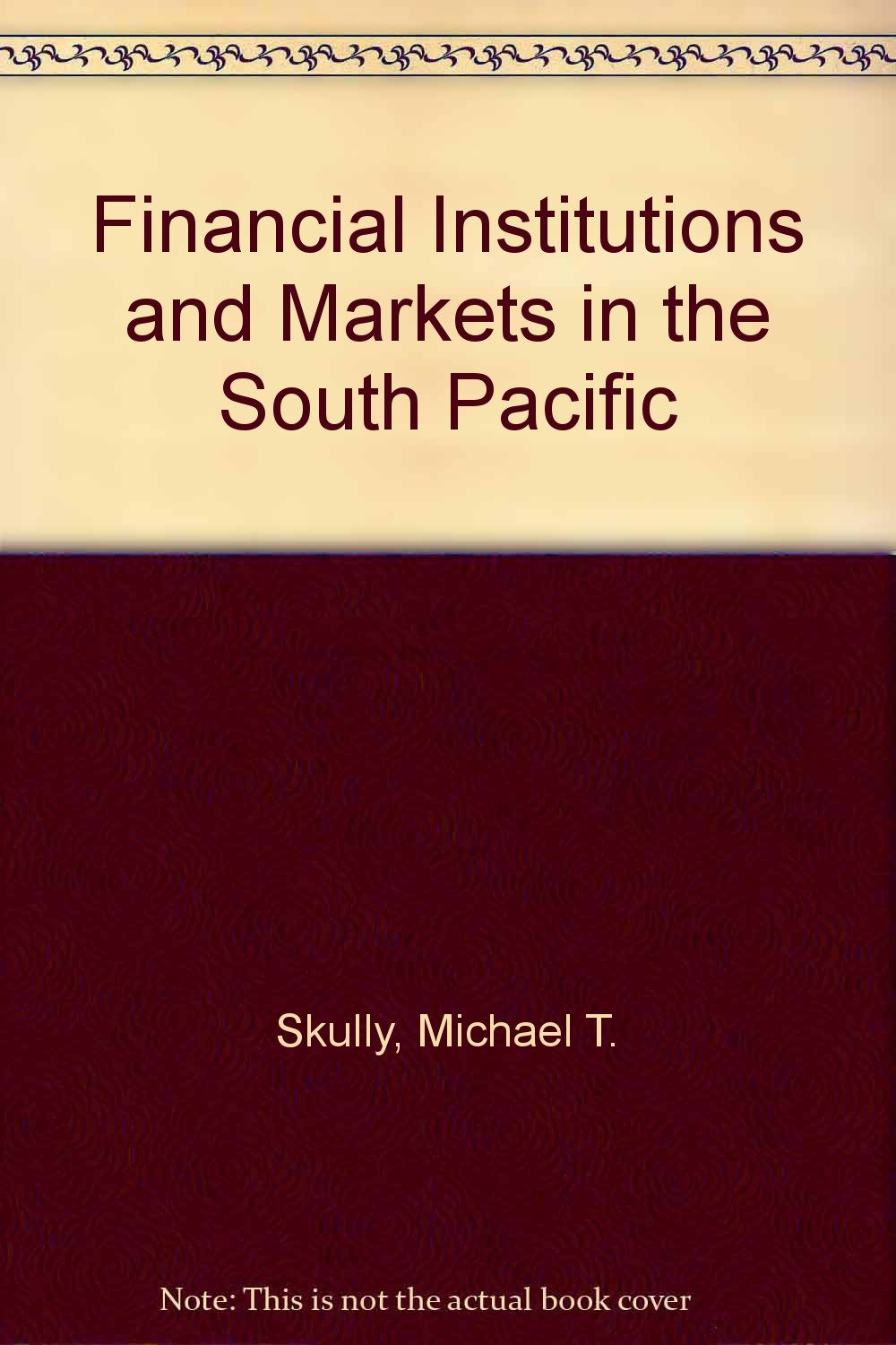 Financial Institutions and Markets in the South Pacific Business, Finance & Career