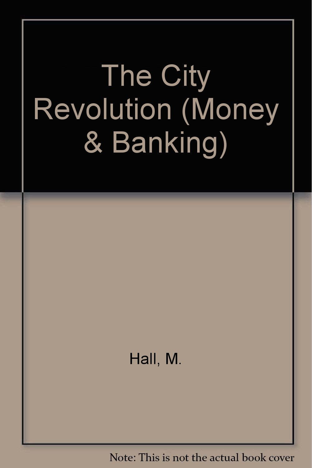 The City Revolution (Money & Banking S.) Business, Finance & Career