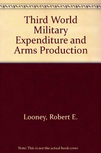 Third World Military Expenditure and Arms Production Social Sciences