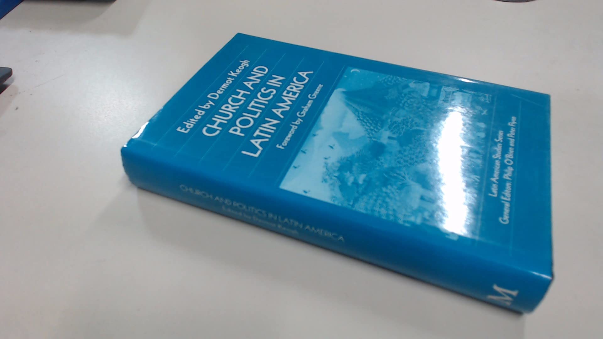 Church and Politics in Latin America (Latin American Studies Series) Politics & History