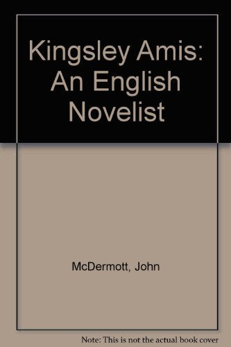 Kingsley Amis: An English Novelist book