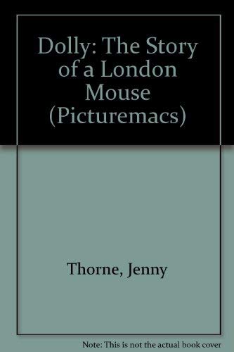 Dolly: The Story of a London Mouse (Picturemacs S.) Books
