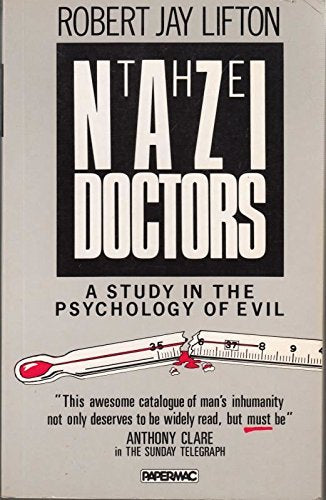 The Nazi Doctors: Medical Killing And The Psychology Of Genocide Books