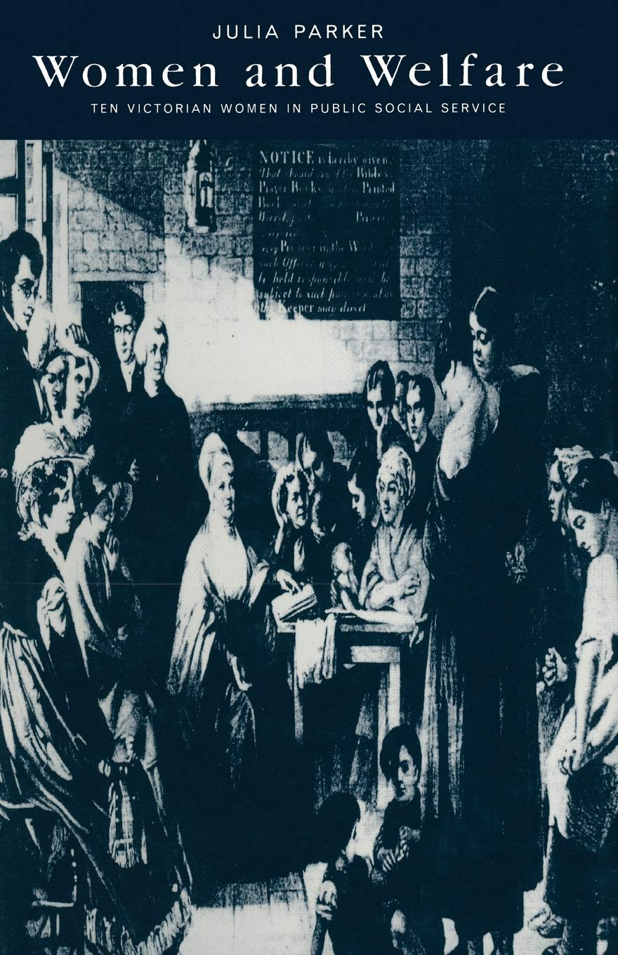 Women and Welfare: Ten Victorian Women in Public Social Service Books