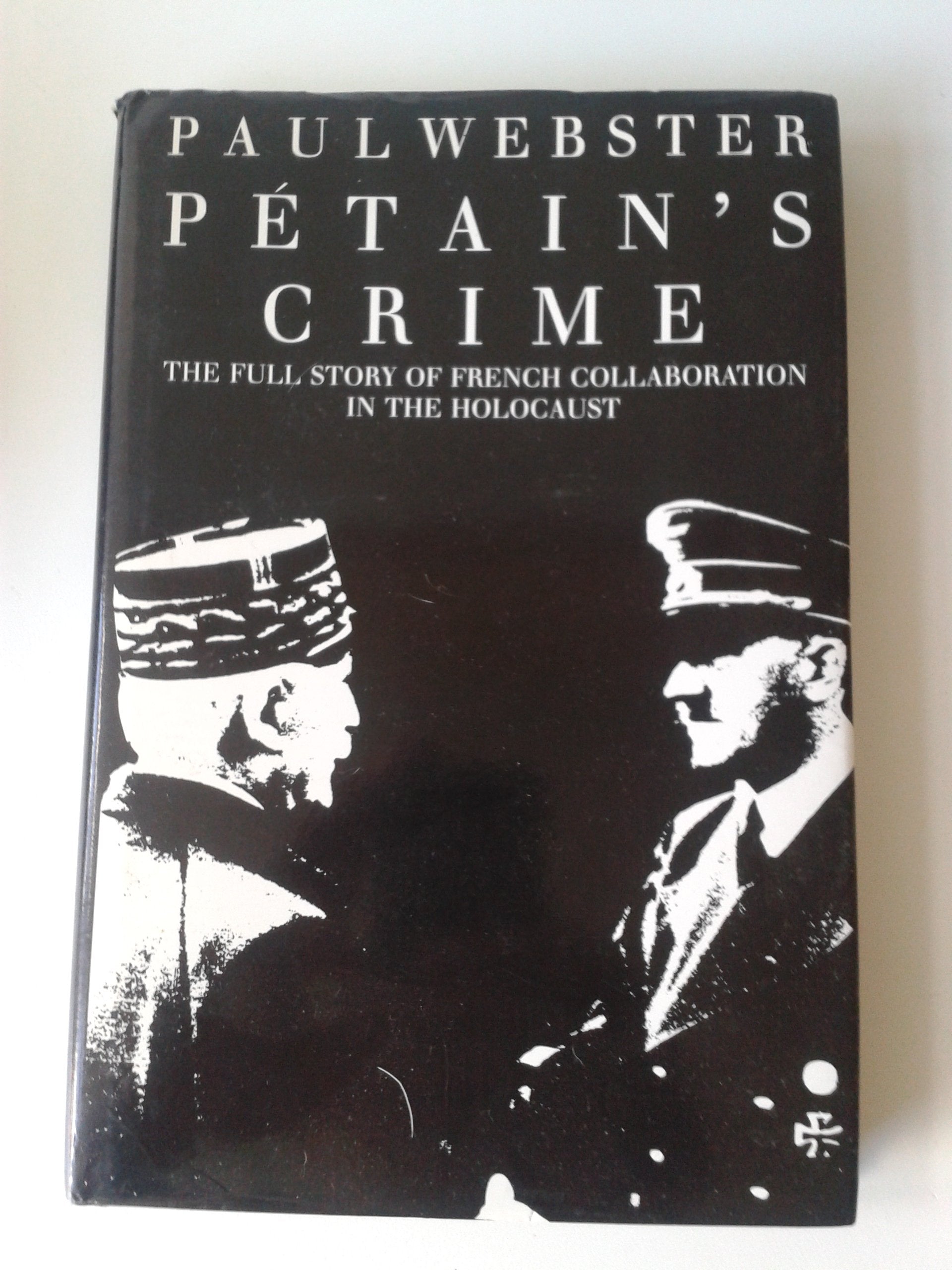Petain's Crime: The Full Story of French Collaboration in the Holocaust Religion & Esotericism