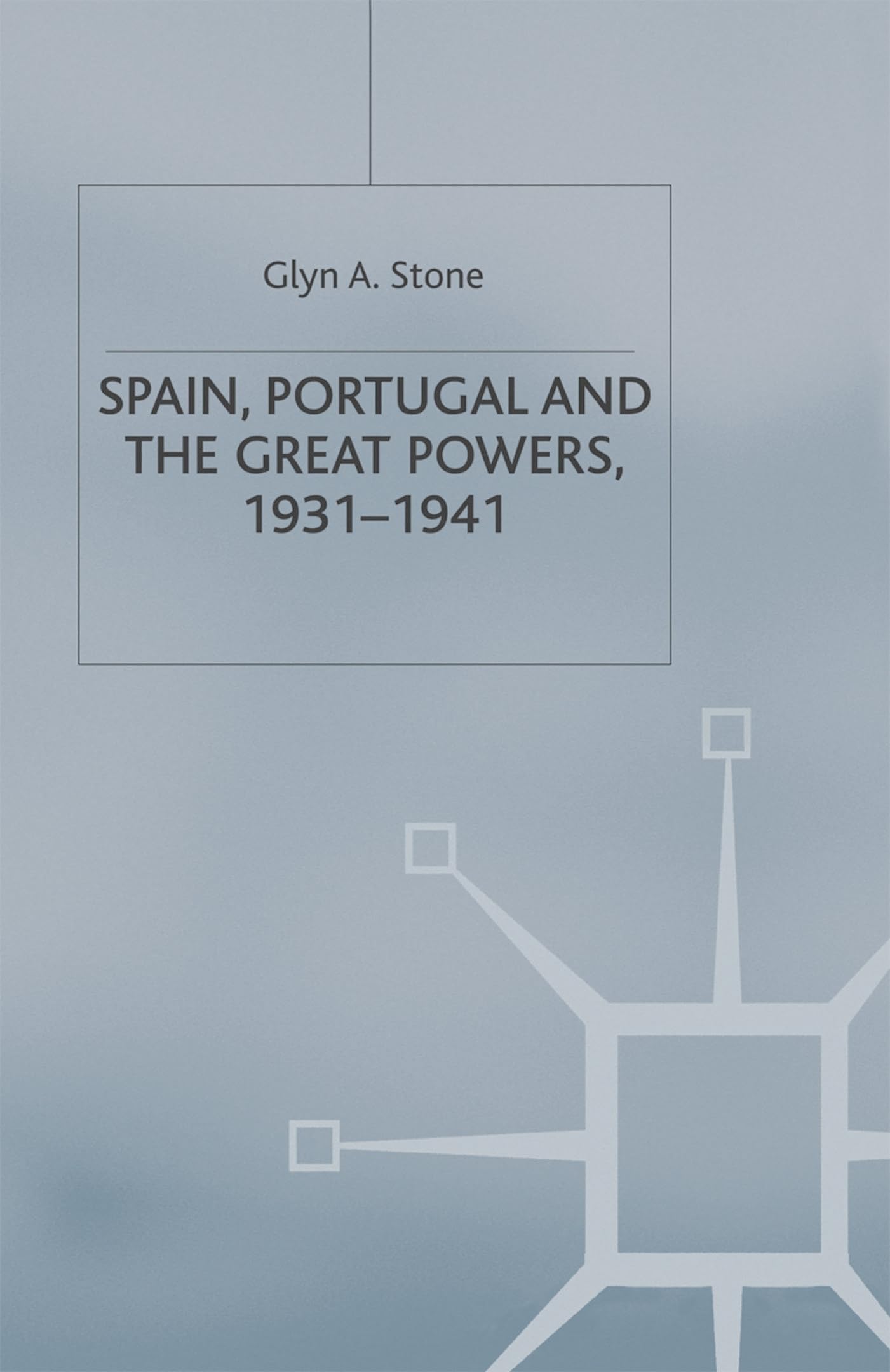 Spain, Portugal and the Great Powers, 1931-1941 Social Sciences