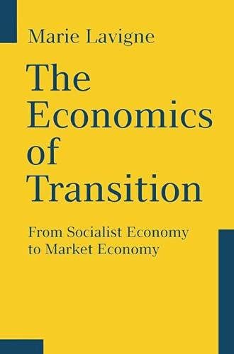 The Economics of Transition: From Socialist Economy to Market Economy Business, Finance & Career