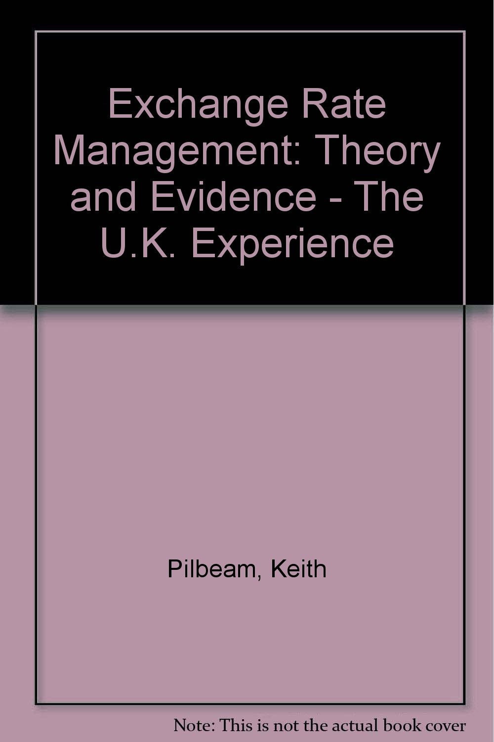 Exchange Rate Management: Theory and Evidence - The U.K. Experience Business, Finance & Career