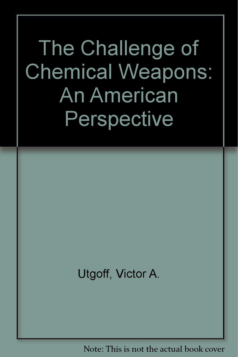 The Challenge of Chemical Weapons: An American Perspective Social Sciences