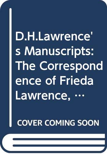 D.H.Lawrence's Manuscripts: The Correspondence of Frieda Lawrence, Jake Zeitlin and Others Contemporary literature