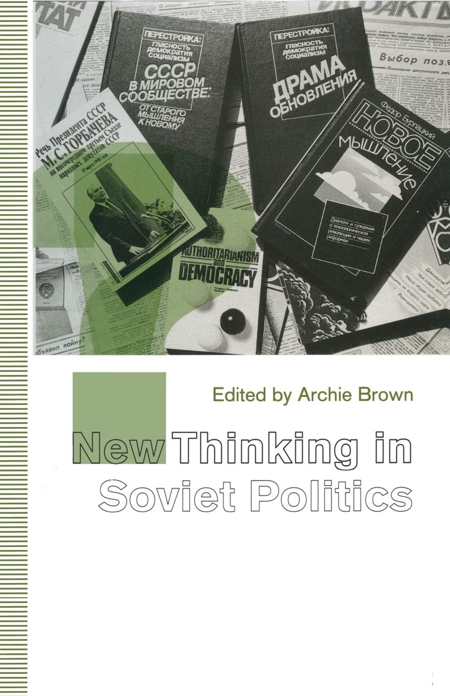 New Thinking in Soviet Politics (St Antony's Series) Law