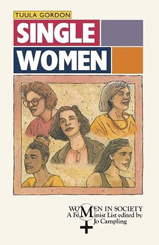 Single Women: On the Margins? (Women in Society S.) Partnership & Love