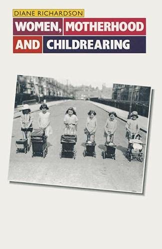Women, Motherhood and Childrearing (Women in Society S.) Medicine