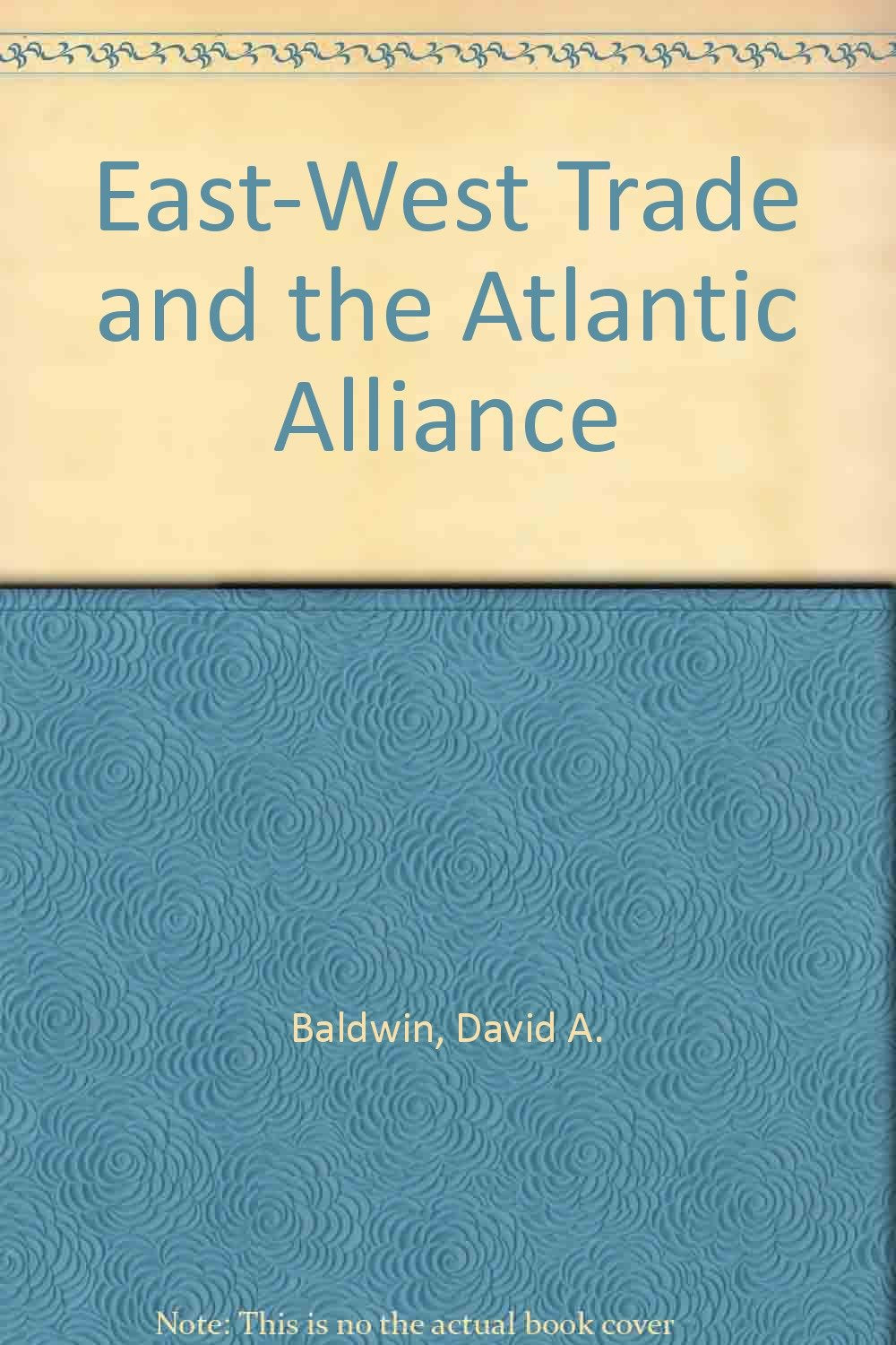 East-West Trade and the Atlantic Alliance Business, Finance & Career
