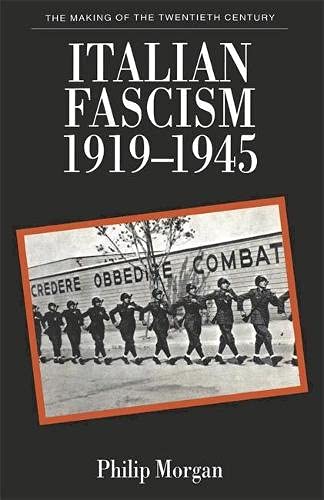 Italian Fascism, 1919-45 (Making of the Twentieth Century) Social Sciences