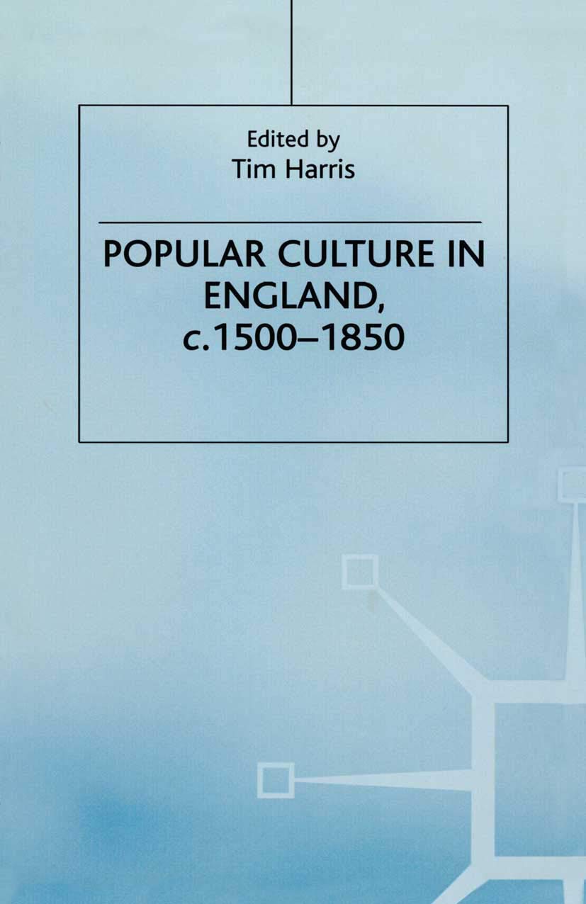 Popular Culture in England, c. 1500-1850 Social Sciences
