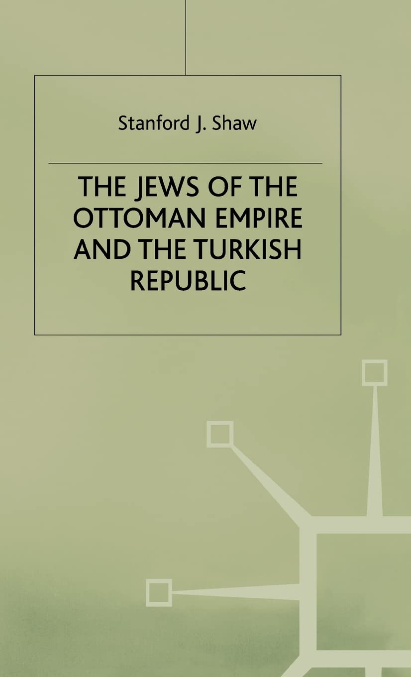 The Jews of the Ottoman Empire and the Turkish Republic Books