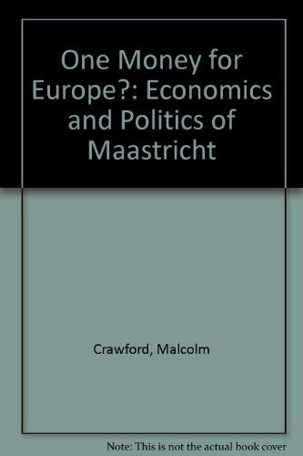 One Money for Europe?: Economics and Politics of Maastricht Business, Finance & Career