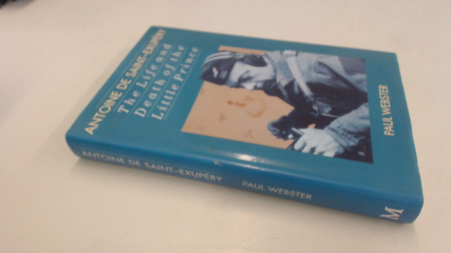 Antoine De St.Exupery: The Life and Death of the Little Prince book