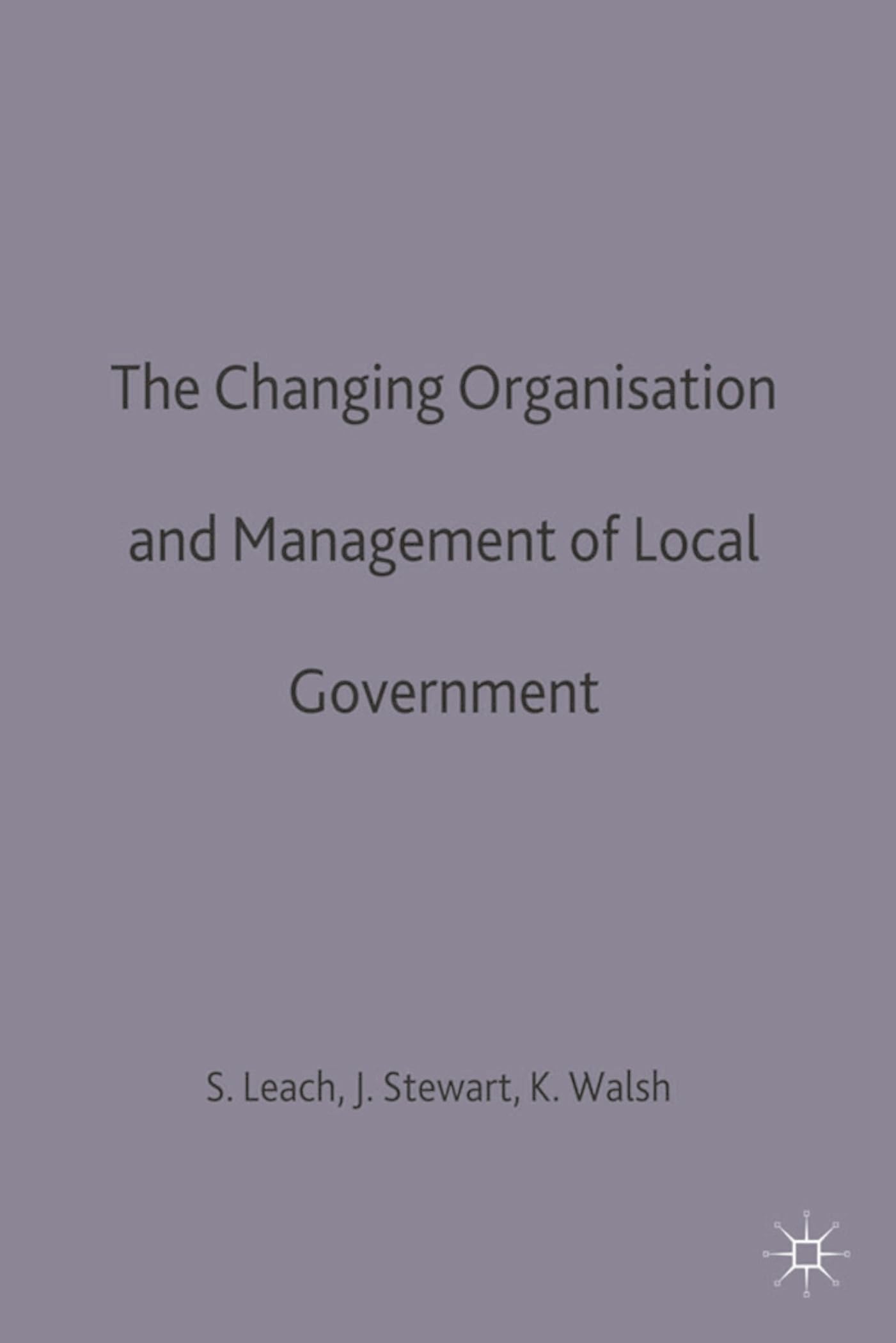 The Changing Organisation and Management of Local Government Law