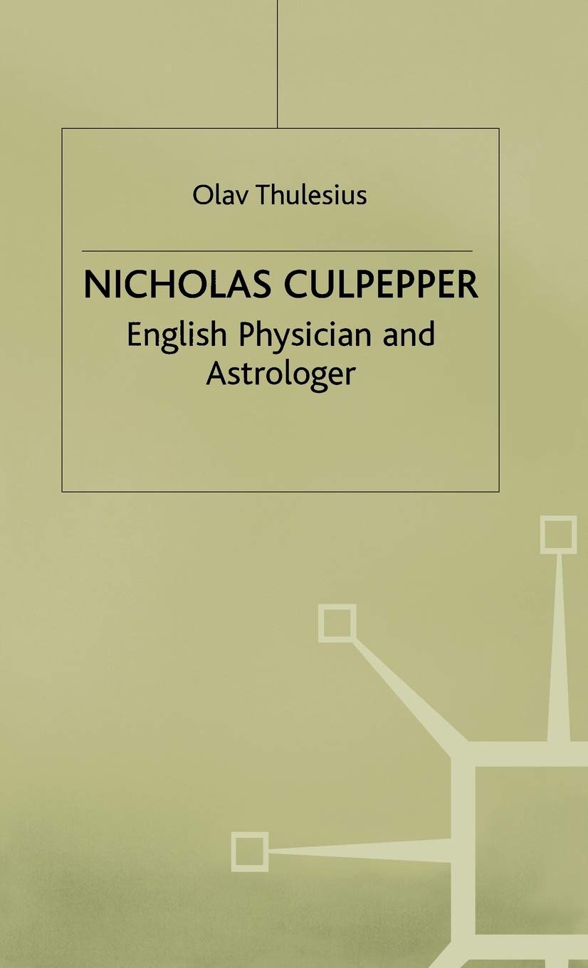 Nicholas Culpeper: English Physician and Astrologer Medicine