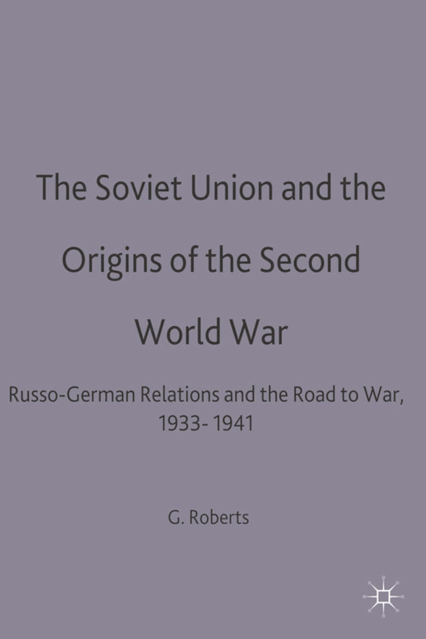 The Soviet Union and the Origins of the Second World War German history
