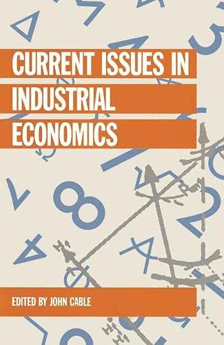 Current Issues in Industrial Economics (Current Issues in Economics) Business, Finance & Career Books