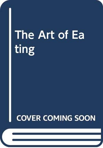 The Art of Eating Essays & Short Stories