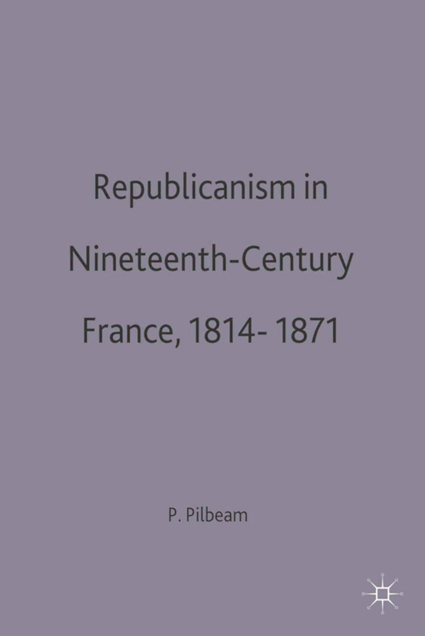 Republicanism in 19th Century France Social Sciences