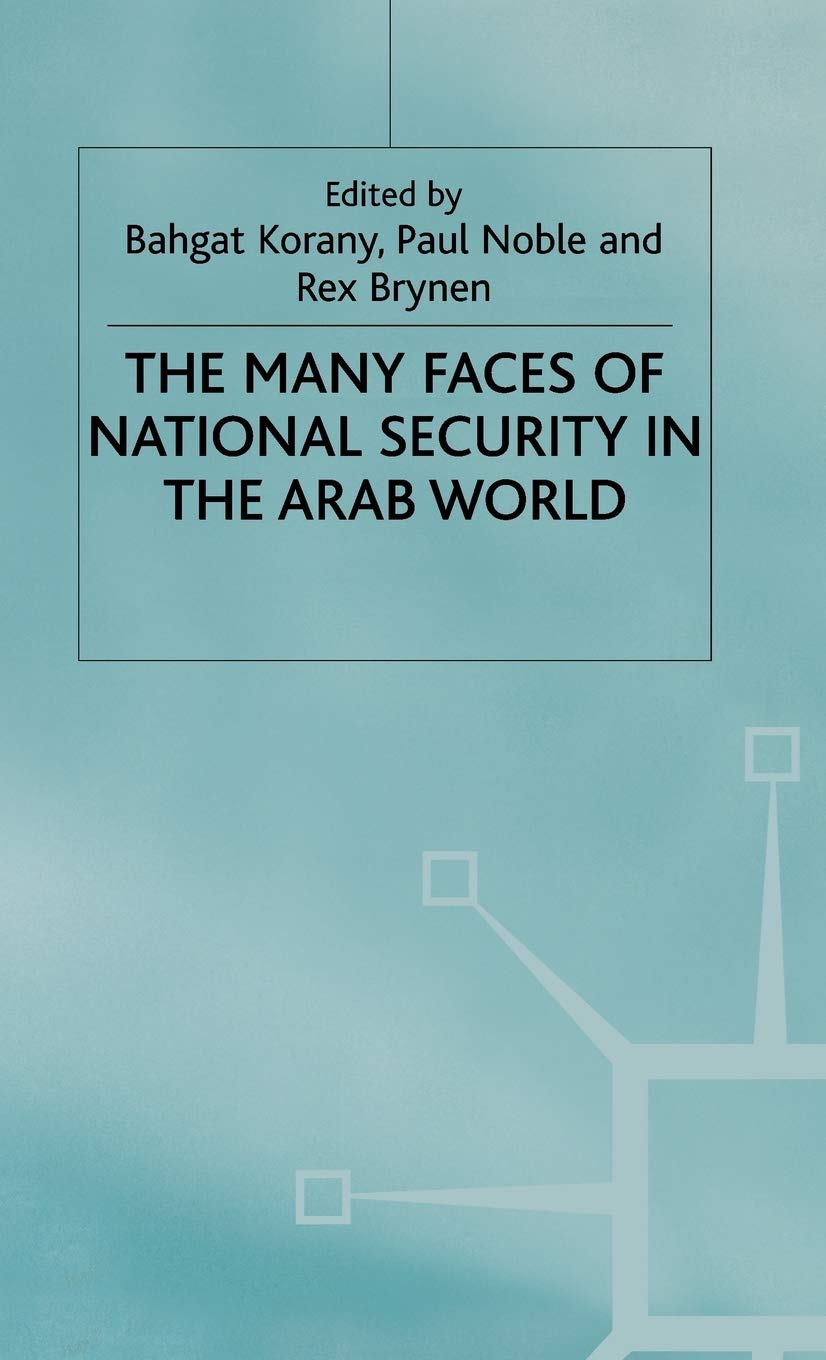 The Many Faces of National Security in the Arab World (International Political Economy Series) Law