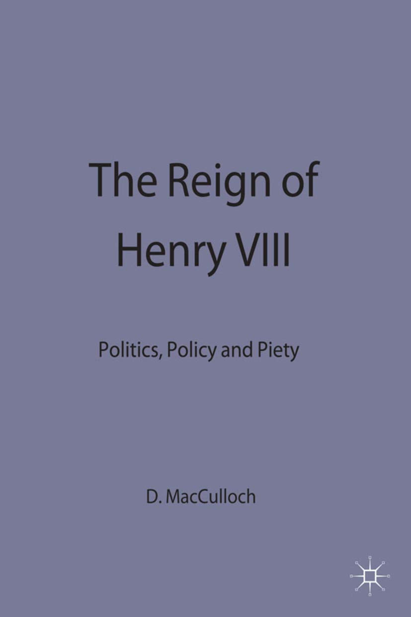 The Reign of Henry VIII Social Sciences