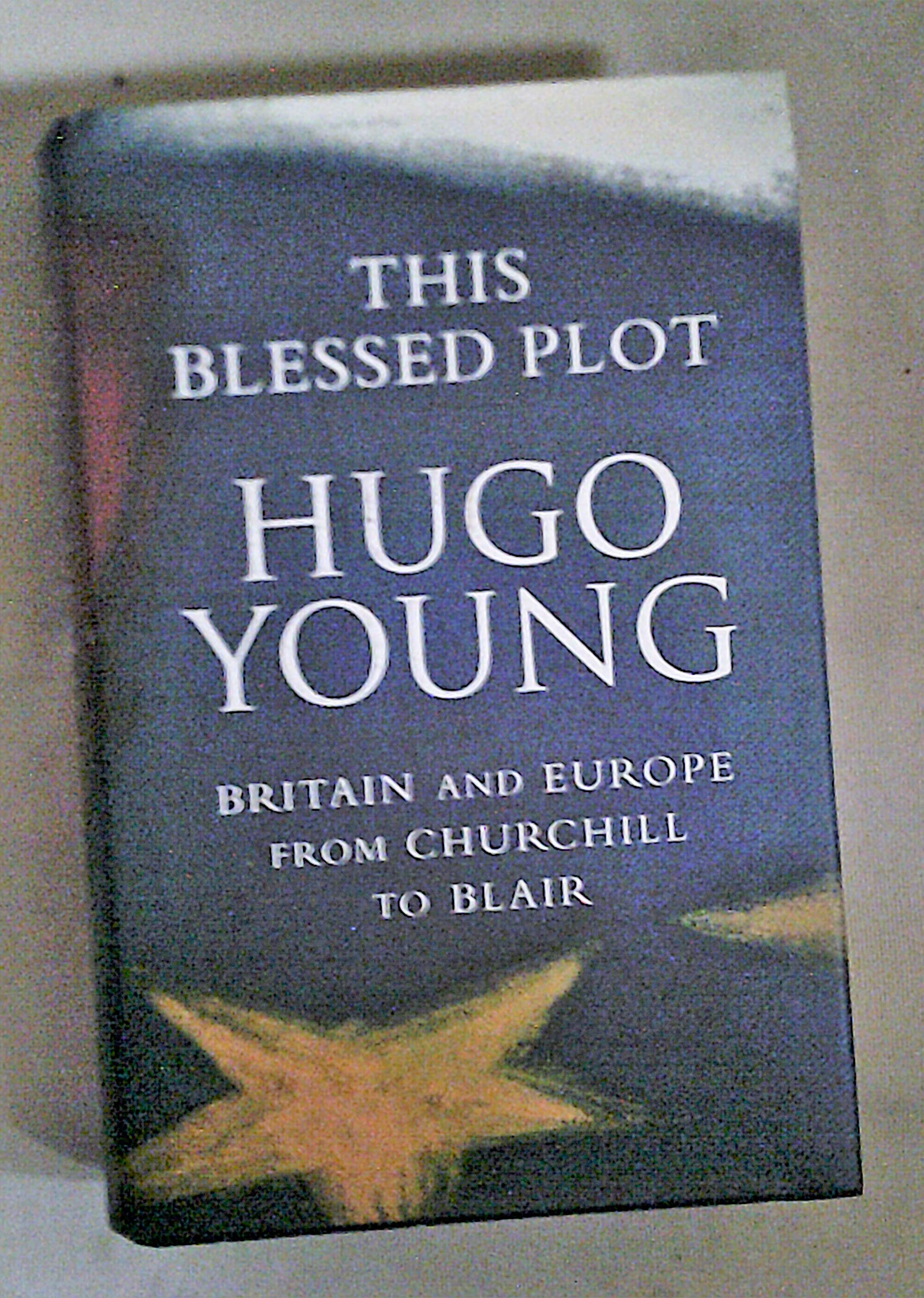 This Blessed Plot: Britain and Europe from Churchill to Blair Social Sciences