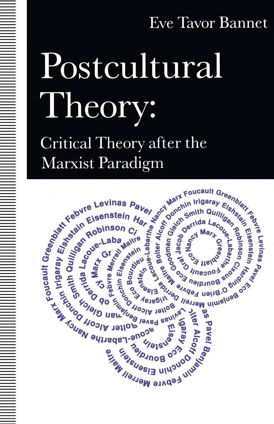 Postcultural Theory: Critical Theory After The Marxist Paradigm book