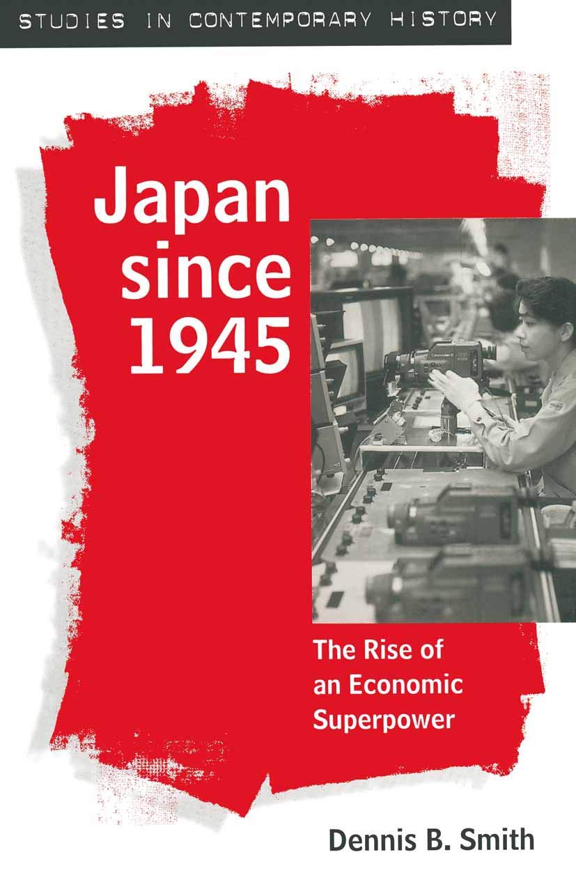 Japan since 1945: The Rise of an Economic Superpower book