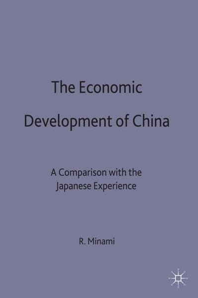 The Economic Development of China: A Comparison with the Japanese Experience (Studies on the Chinese Economy) Law