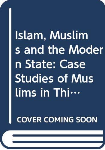 Islam, Muslims and the Modern State: Case Studies of Muslims in Thirteen Countries Religion & Esotericism